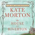 Cover Art for 9781439152676, The House at Riverton by Kate Morton