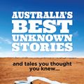 Cover Art for 9781760291075, Australia's Best Unknown Stories by Jim Haynes