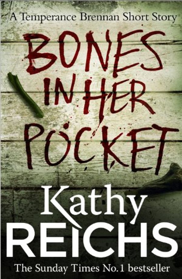 Cover Art for B00DOL0GMO, Bones in Her Pocket by Kathy Reichs