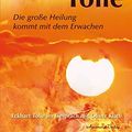 Cover Art for 9783894274856, Die große Heilung kommt mit dem Erwachen: Eckhart Tolle im Gespräch mit Oliver Klatt by Tolle, Eckhart