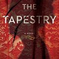 Cover Art for 9781476756370, The Tapestry by Nancy Bilyeau