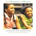 Cover Art for 9781101120835, Last Summer with Maizon by Jacqueline Woodson