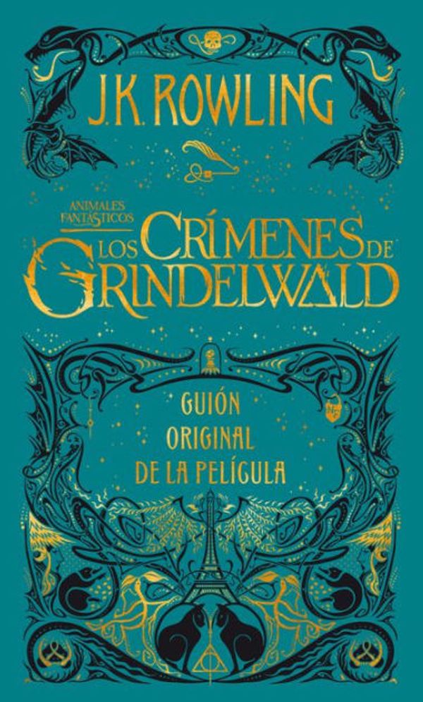 Cover Art for 9781781102893, Animales fantásticos: Los crímenes de Grindelwald Guión original de la película by J.k. Rowling