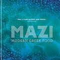 Cover Art for B075729XLS, MAZI: Modern Greek Food by Christina Mouratoglou, Carré, Adrien