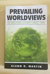 Cover Art for 9781931283168, Prevailing Worldviews of Western Society Since 1500 by Glenn R. Martin
