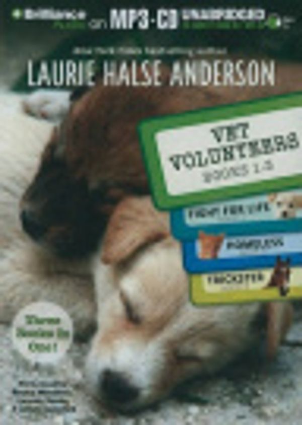 Cover Art for 9781441872012, Vet Volunteers, Books 1-3 by Laurie Halse Anderson