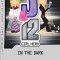 Cover Art for 9781610673839, In the Dark : EJ12 Girl Hero by Susannah McFarlane