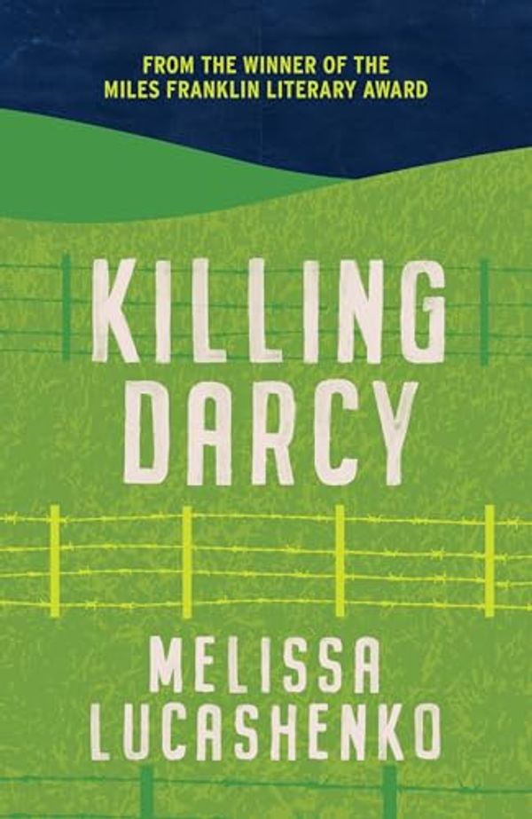 Cover Art for B0CJ455S1D, Killing Darcy by Melissa Lucashenko