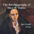 Cover Art for 9781987817058, The Autobiography of Alice B. Toklas by MS Gertrude Stein