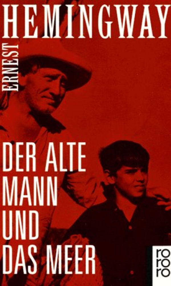 Cover Art for 9783499103285, Der alte Mann und das Meer by Ernest Hemingway