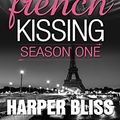 Cover Art for B079YB2DBK, French Kissing: Season One by Harper Bliss