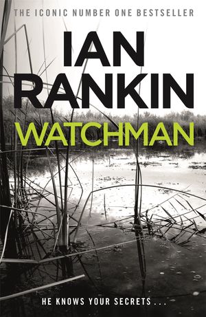 Cover Art for 9781409110835, Watchman by Ian Rankin