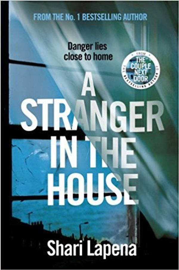 Cover Art for B07DL8JK9B, [By Shari Lapena ] A Stranger in the House (Paperback)【2018】 by Shari Lapena (Author) (Paperback) by 