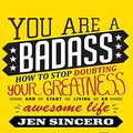 Cover Art for 9781452645513, You Are a Badass by Jen Sincero