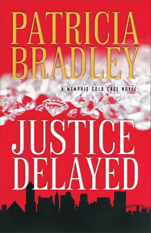 Cover Art for 9780800727086, Justice Delayed by Patricia Bradley