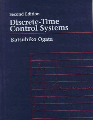 Cover Art for 9780130342812, Discrete-Time Control Systems by Katsuhiko Ogata