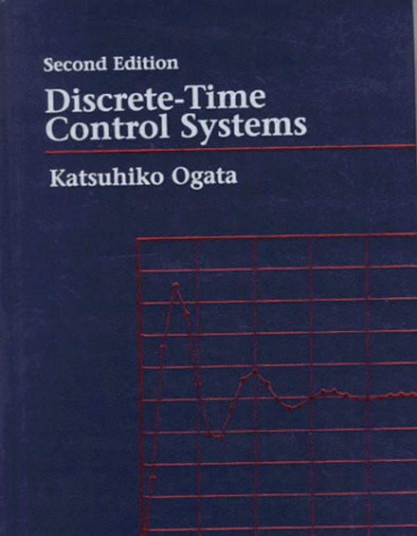 Cover Art for 9780130342812, Discrete-Time Control Systems by Katsuhiko Ogata