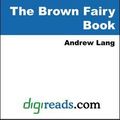 Cover Art for 9785551316251, The Brown Fairy Book by Lang, Andrew