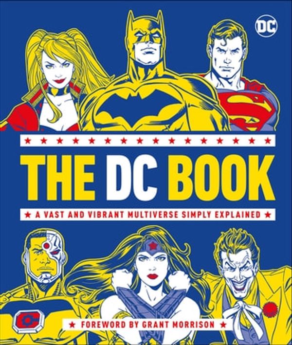 Cover Art for 9780241560570, The DC Book: A Vast and Vibrant Multiverse Simply Explained by Stephen Wiacek