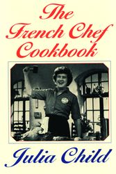 Cover Art for 9780375710063, The French Chef Cookbook by Julia Child