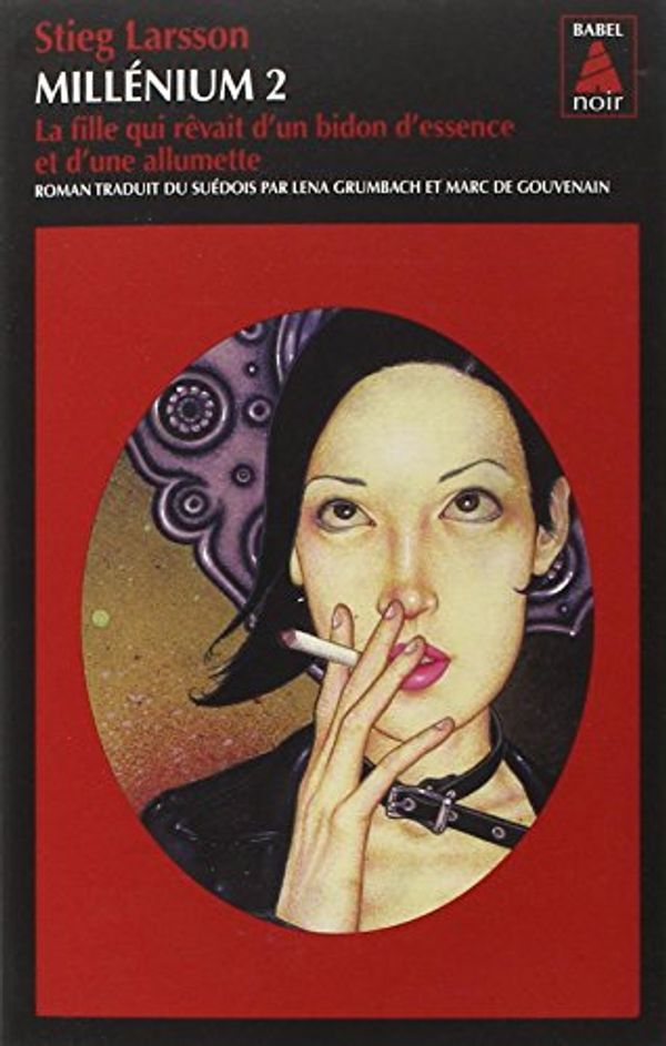 Cover Art for 9782742797875, Millenium 2/LA Fille Qui Revait D'UN Bidon D'Essence ET D'Une Allumette by Stieg Larsson