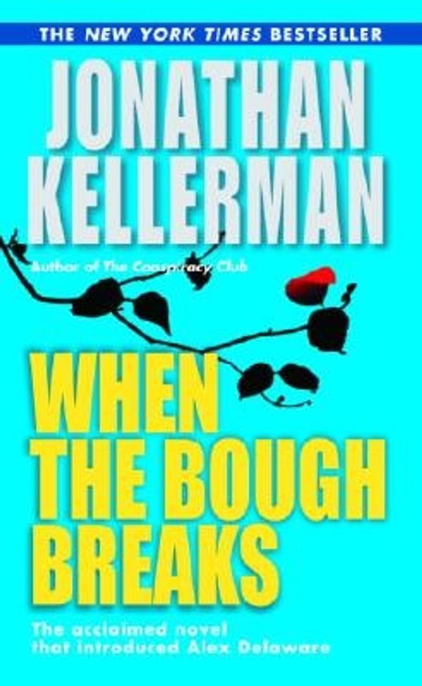 Cover Art for 9780345466600, When the Bough Breaks by Jonathan Kellerman