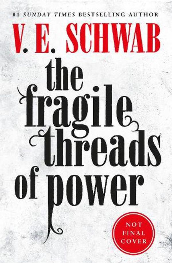 Cover Art for 9781803368368, The Fragile Threads of Power (Signed edition) by Schwab, V. E.