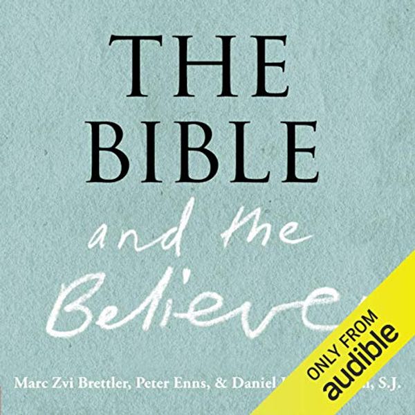 Cover Art for B00H5I0YGK, The Bible and the Believer: How to Read the Bible Critically and Religiously by Marc Zvi Brettler, Peter Enns, Daniel J. Harrington