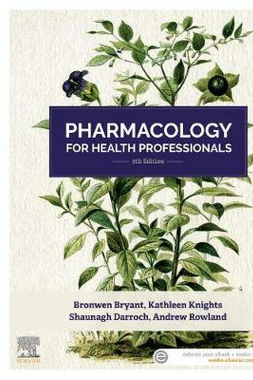 Cover Art for 9780729542753, Pharmacology for Health Professionals 5E by Knights BSc (Hons) Grad Cert Tertiary Education, Kathleen, Ph.D., Rowland PhD (Hons), Andrew, BSC, Darroch BSc MPharm GradCertAcaPrac, Shaunagh
