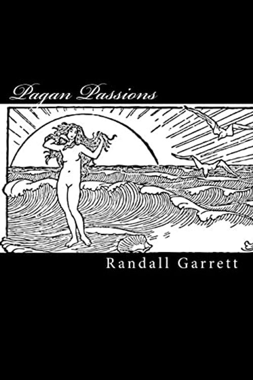 Cover Art for 9781452873640, Pagan Passions by Randall Garrett