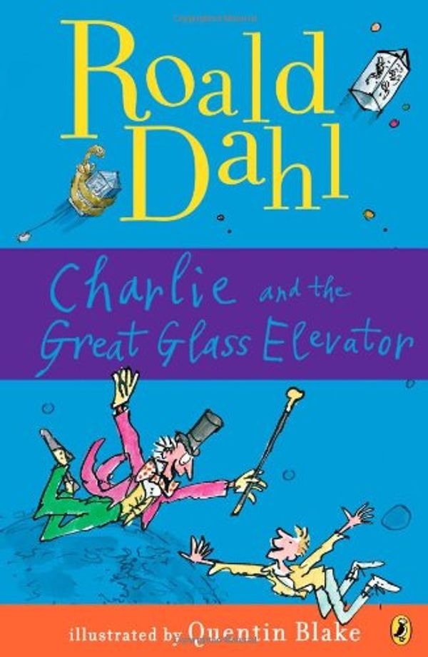 Cover Art for 9780553150315, Charlie and the Great Glass Elevator by Roald Dahl
