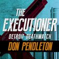 Cover Art for 9780523418308, Detroit Deathwatch by Don Pendleton