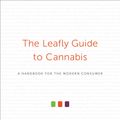 Cover Art for 9781455571994, The Leafly Guide to Cannabis: A Handbook for the Modern Consumer by The Leafly Team