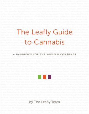 Cover Art for 9781455571994, The Leafly Guide to Cannabis: A Handbook for the Modern Consumer by The Leafly Team