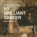Cover Art for 1230000157765, My Brilliant Career by Miles Franklin