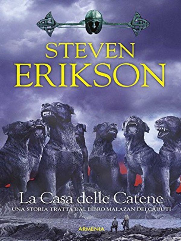 Cover Art for B078841P6C, La Casa delle Catene: Una storia tratta dal Libro Malazan dei Caduti by Steven Erikson