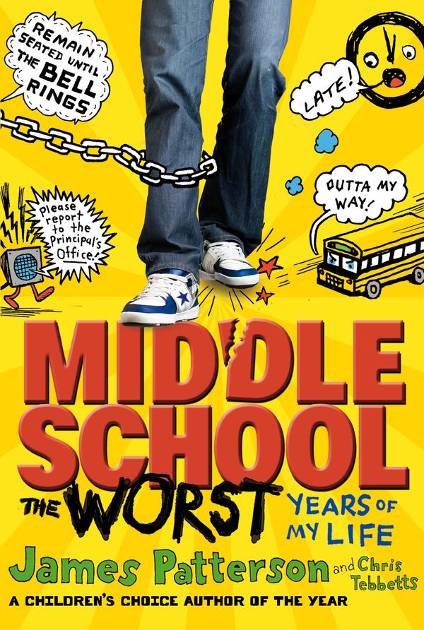 Cover Art for 9780099543985, Middle School, the Worst Years of My Life by James Patterson