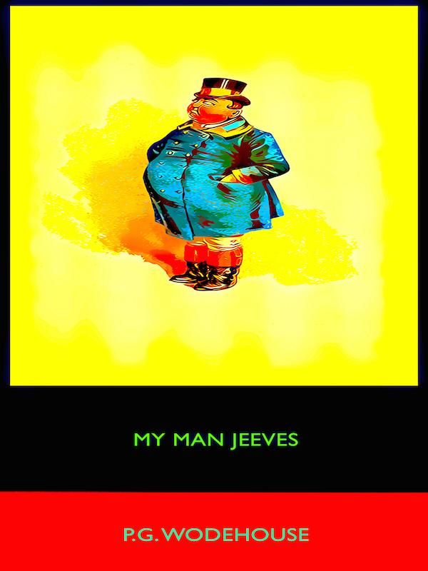 Cover Art for 1230000442299, My Man Jeeves by P.G. Wodehouse