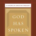 Cover Art for 9781433526978, God Has Spoken by Gerald L. Bray