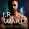 Cover Art for 9781405551762, Lover Arisen by J. R. Ward