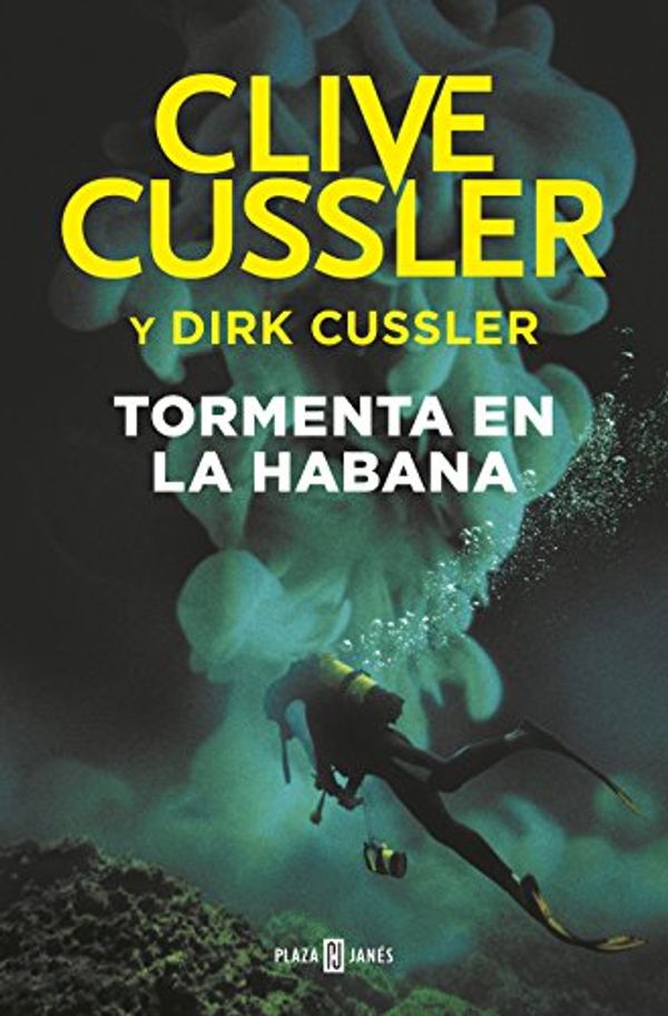 Cover Art for B06XR4XP1Z, Tormenta en La Habana (Dirk Pitt 23) (Spanish Edition) by Clive Cussler