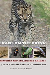 Cover Art for 9781623497316, Texans on the Brink: Threatened and Endangered Animals (Integrative Natural History Series, Sponsored by Texas Resea) by Brian R. Chapman