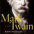 Cover Art for 9780743248990, Mark Twain A Life by Ron Powers