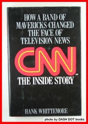 Cover Art for 9780316937610, CNN by Hank Whittemore