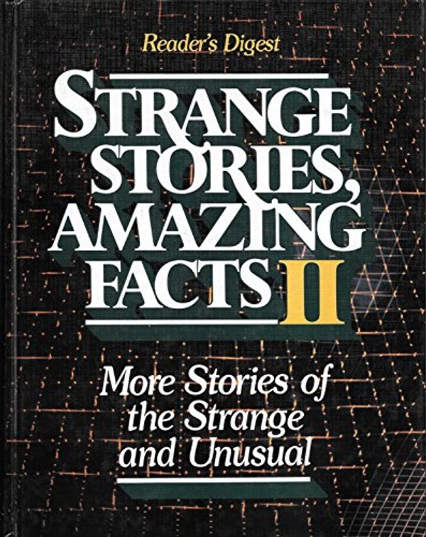 Cover Art for 9780949819895, Strange Stories Amazing Facts - Stories That are Bizarre, Unusual, Odd, Astonishing and Often Incredible by Reader's Digest