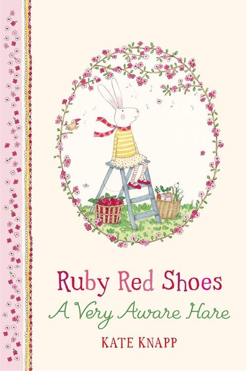 Cover Art for 9781509891917, Ruby Red Shoes: A Very Aware Hare by Kate Knapp