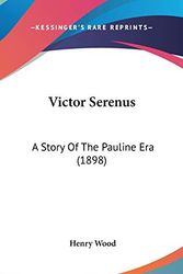 Cover Art for 9780548942895, Victor Serenus by Henry Wood