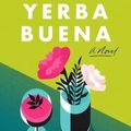 Cover Art for 9781250810465, Yerba Buena by Nina Lacour