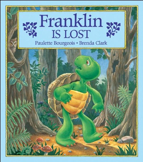 Cover Art for 9781550746709, Franklin Is Lost by Paulette Bourgeois