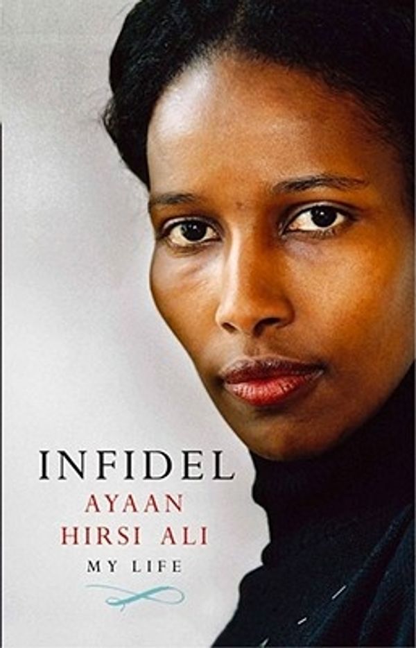 Cover Art for 9780743295031, Infidel: My Life by Ayaan Hirsi Ali